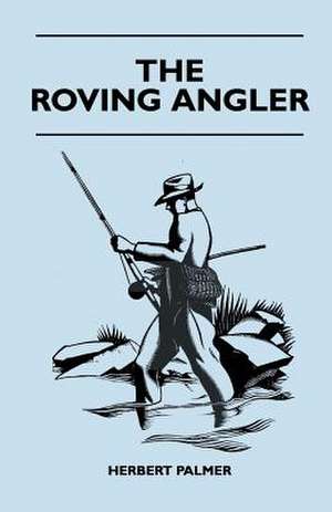 The Roving Angler de Herbert Palmer