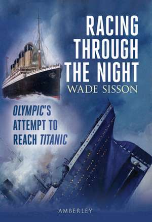 Racing Through the Night de Wade Sisson