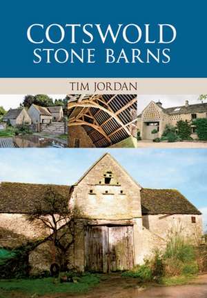 Cotswold Stone Barns de Tim Jordan