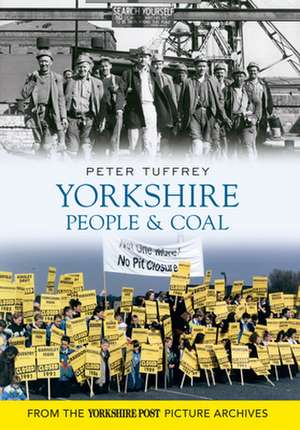 Yorkshire People & Coal de Peter Tuffrey