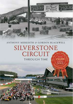 Silverstone Circuit Through Time de Anthony Meredith