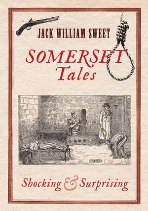 Somerset Tales de Jack William Sweet