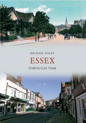 Essex Through Time de Michael Foley