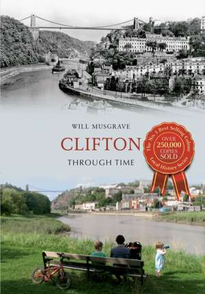 Clifton Through Time de Will Musgrave