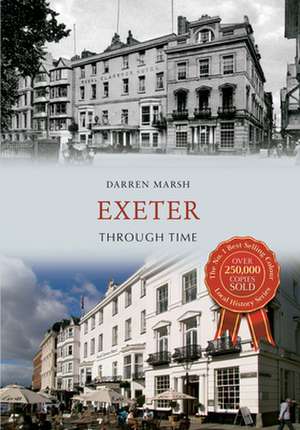 Marsh, D: Exeter Through Time