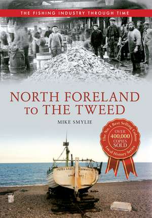 North Foreland to Holy Island: The Windmill Years, 1932-1964 de Mike Smylie