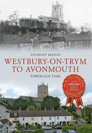 Westbury on Trym to Avonmouth Through Time de Anthony Beeson