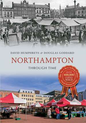 Northampton Through Time de David Humphreys