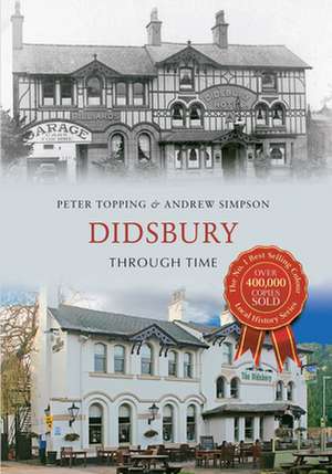 Topping, P: Didsbury Through Time de Andrew Simpson