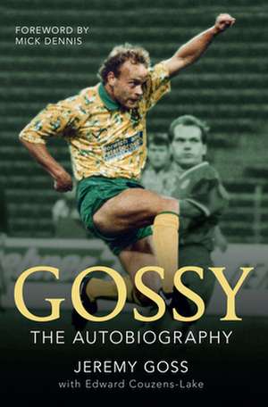 Gossy the Autobiography de Jeremy Goss