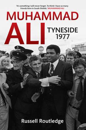 Muhammad Ali Tyneside 1977 de Russell Routledge