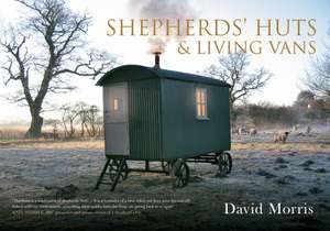 Shepherds' Huts & Living Vans de David Morris