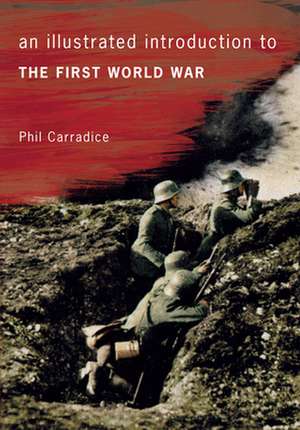 An Illustrated Introduction to the First World War: The Search for Brunanburh de PHIL CARRADICE