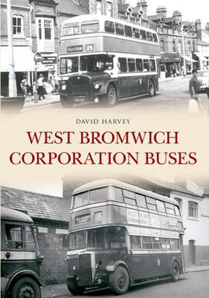 West Bromwich Buses: Henry VIII's Favourite Wife de DAVID HARVEY