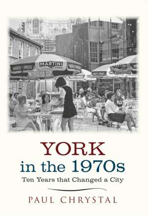 York in the 1970s de Paul Chrystal