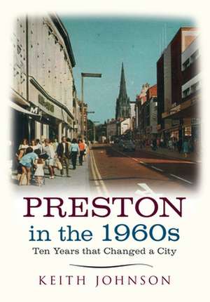 Preston in the 1960s de Keith Johnson