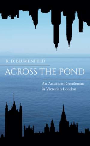 Across the Pond de R D Blumenfeld