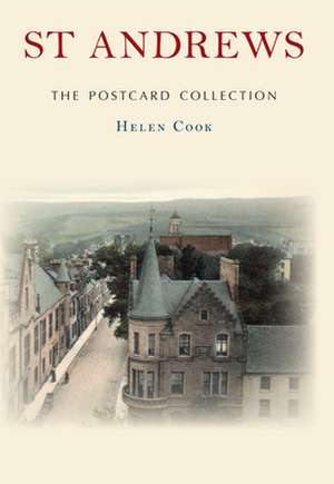 Cook, H: St Andrews The Postcard Collection de Helen Cook