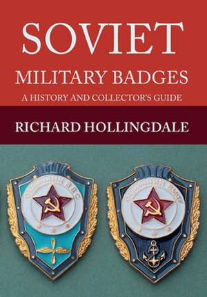 Soviet Military Badges de Richard Hollingdale