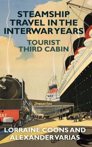 Steamship Travel: The Interwar Years de Lorraine Coons