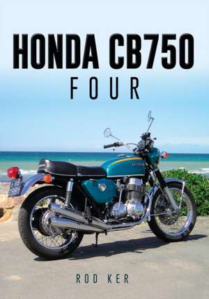 Honda CB750 Four de Rod Ker