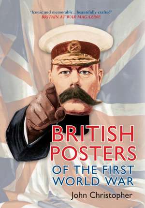 British Posters of the First World War de John Christopher