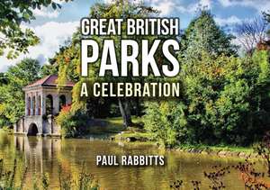 Great British Parks de Paul Rabbitts