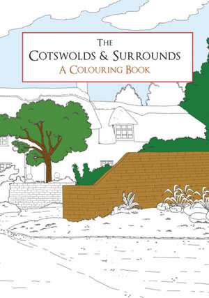 The Cotswolds & Surrounds A Colouring Book de Amberley Archive