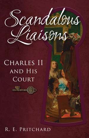 Scandalous Liaisons de R. E. Pritchard