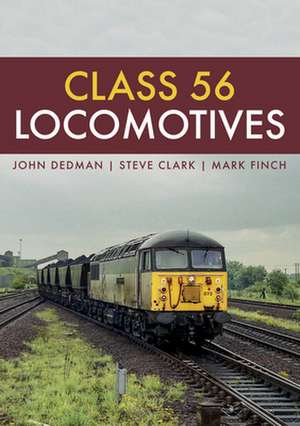 Dedman, J: Class 56 Locomotives de Mark Finch