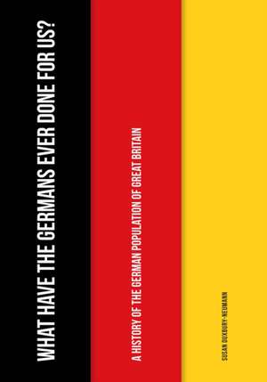 What Have the Germans Ever Done for Us? de Susan Duxbury-Neumann