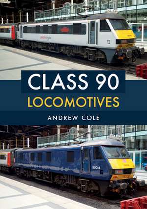 Class 90 Locomotives de Andrew Cole