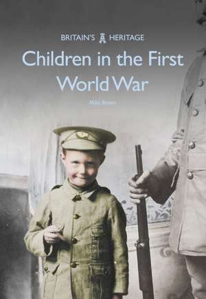 Children in the First World War de Mike Brown