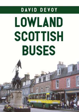 Devoy, D: Lowland Scottish Buses