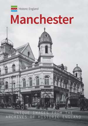 Historic England: Manchester de Jean & John Bradburn