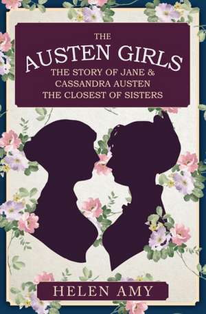 The Austen Girls de Helen Amy