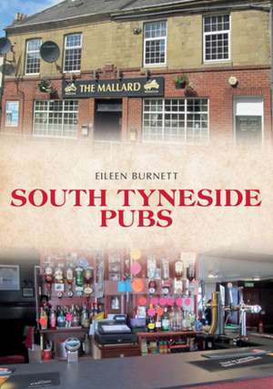 South Tyneside Pubs de Eileen Burnett