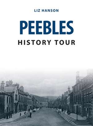 Peebles History Tour de Liz Hanson