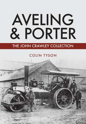 Aveling & Porter de Colin Tyson