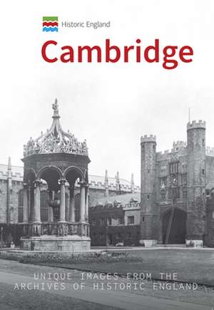 Historic England: Cambridge de Simon McNeill-Ritchie