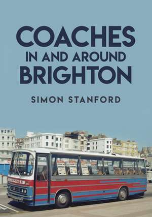 Coaches in and Around Brighton de Simon Stanford