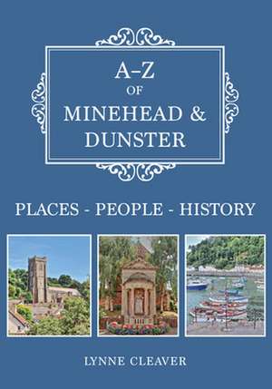 A-Z of Minehead & Dunster de Lynne Cleaver