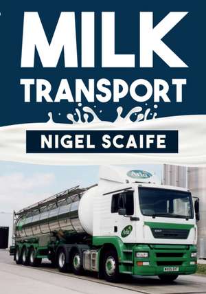 Milk Transport de Nigel Scaife