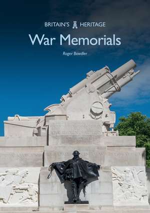 War Memorials de Roger Bowdler