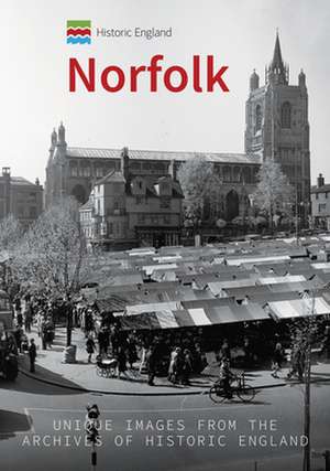 Historic England: Norfolk de Pete Goodrum