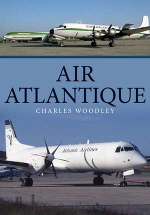 Air Atlantique de Charles Woodley