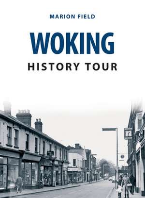 Woking History Tour de Marion Field