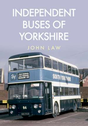 Independent Buses of Yorkshire de John Law