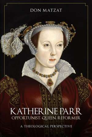 Katherine Parr de Don Matzat