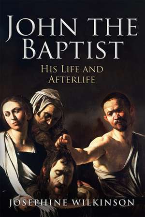 John the Baptist de Josephine Wilkinson